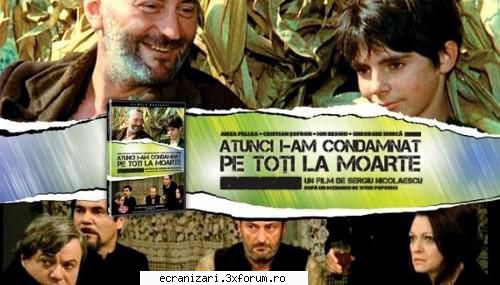 atunci i-am condamnat pe toţi la moarte (1972)

 dupa nuvela lui titus popovici, 