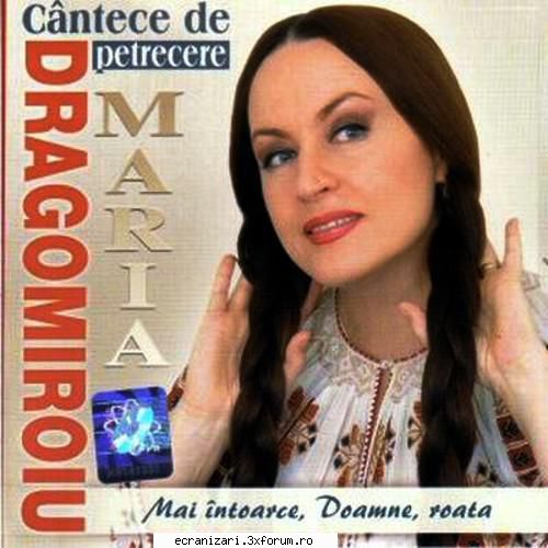 Maria Dragomiroiu � Mai intoarce ,Doamne ,roata - Maria Dragomiroiu � Mai intoarce ,Doamne ,roata - Audio