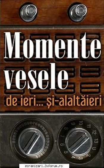 Momente Vesele - Varietati Pe Adresa Dumneavoastra - Filme Romanesti Seriale [Film Series Romanian]