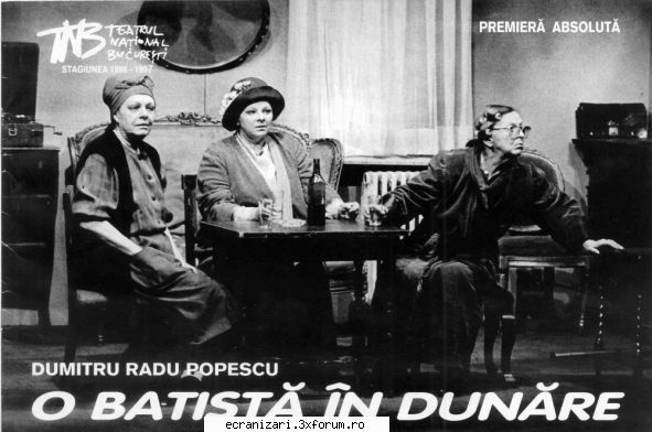 o batista in dunare 

regia / ion / d. r. / leopoldina balanuta , mariana mihut , ileana stana