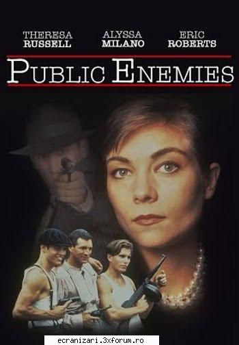 public enemies 

info /  

 / mark l. / c. courtney / leah best, chip heller, alyssa milano, theresa