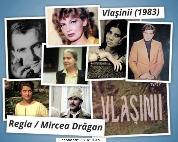 vlasinii dupa ciclul de romane omonime al ioana realizata de studioul de film al tvr �n colaborare