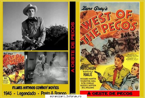 west of the pecos (1945)

 spre vest datorita starii de lambeth impreuna cu fiica lui rill,se pierd